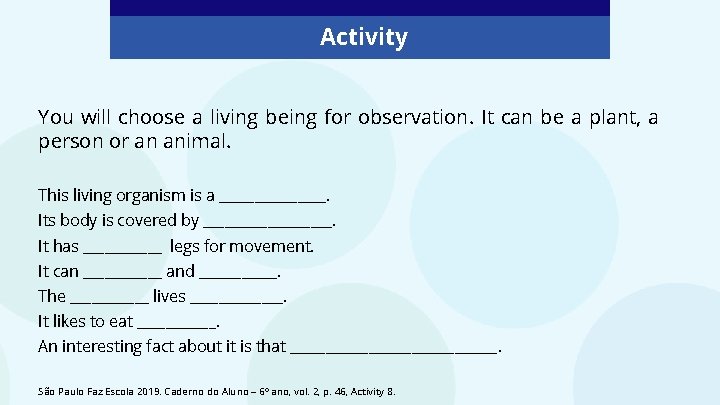 Activity You will choose a living being for observation. It can be a plant, Activity You will choose a living being for observation. It can be a plant,