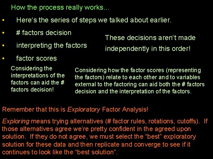 How the process really works… • Here’s the series of steps we talked about