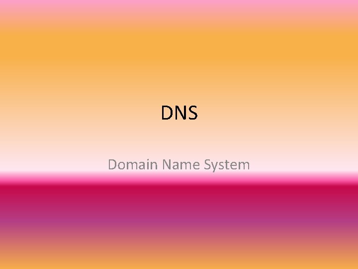 DNS Domain Name System 