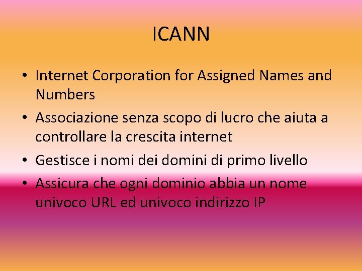 ICANN • Internet Corporation for Assigned Names and Numbers • Associazione senza scopo di