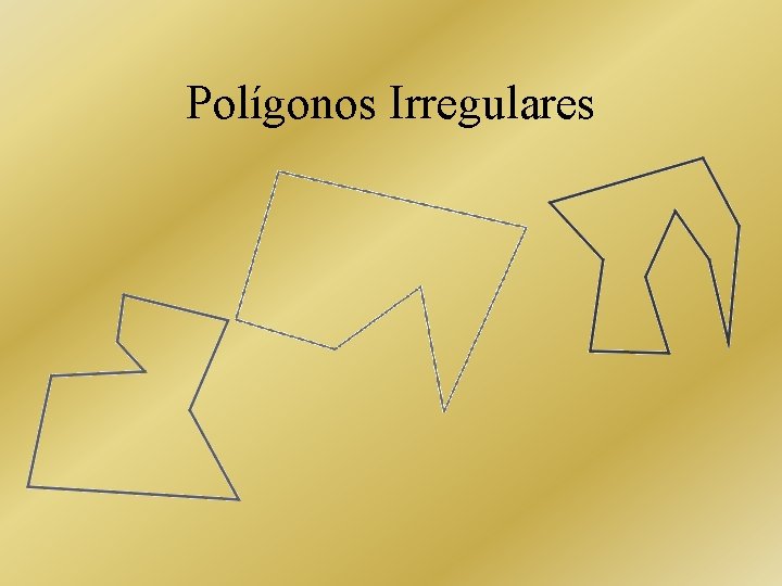 Polígonos Irregulares 