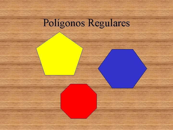 Polígonos Regulares 