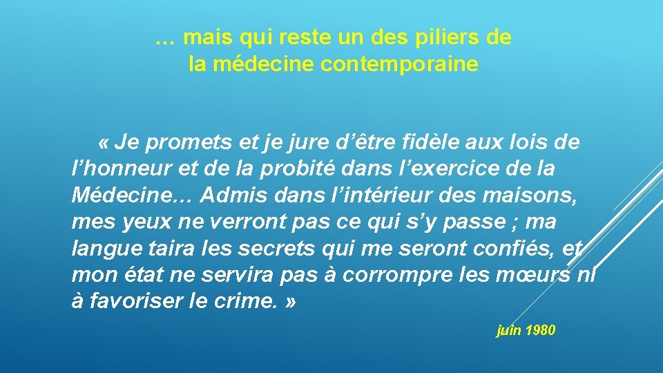 … mais qui reste un des piliers de la médecine contemporaine « Je promets
