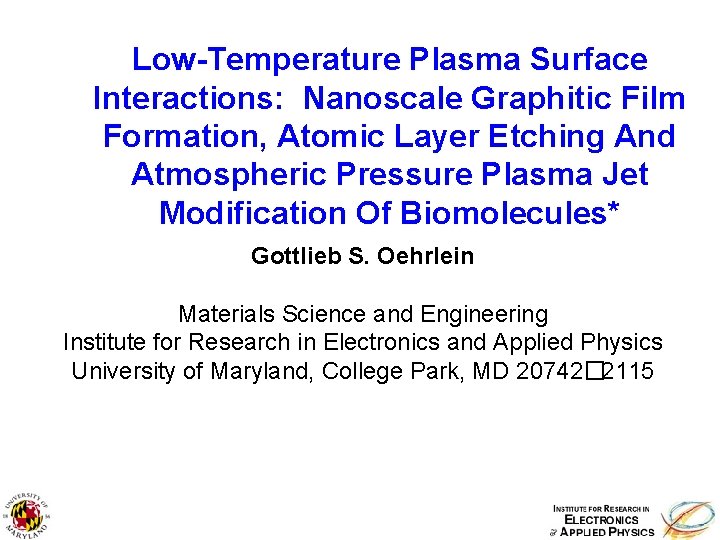 Low-Temperature Plasma Surface Interactions: Nanoscale Graphitic Film Formation, Atomic Layer Etching And Atmospheric Pressure