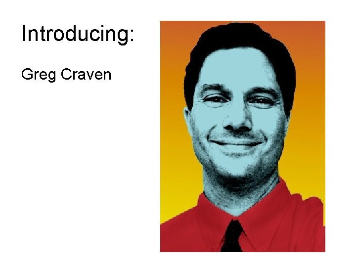 Introducing: Greg Craven 