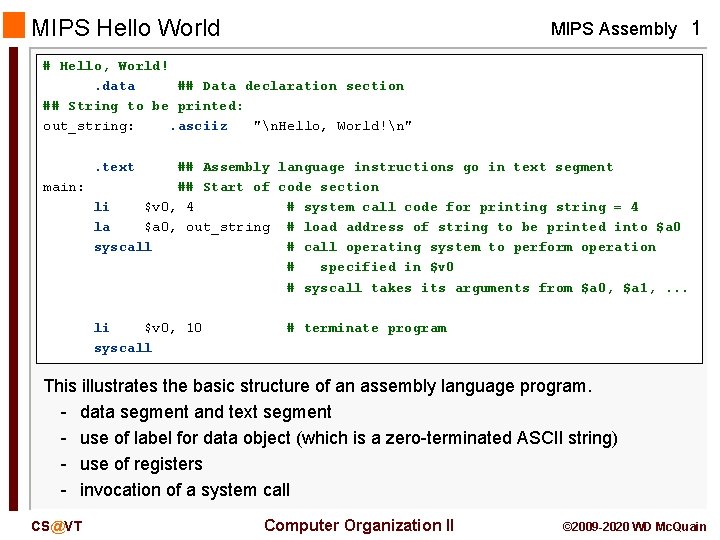 MIPS Hello World MIPS Assembly 1 # Hello, World!. data ## Data declaration section