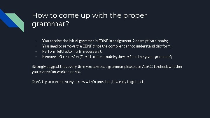 How to come up with the proper grammar? - You receive the initial grammar How to come up with the proper grammar? - You receive the initial grammar
