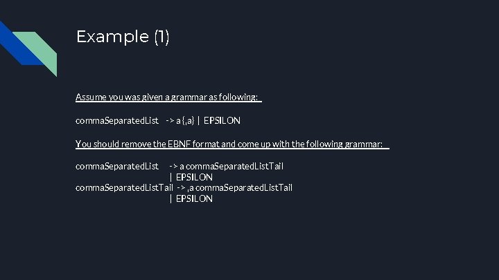Example (1) Assume you was given a grammar as following: comma. Separated. List -> Example (1) Assume you was given a grammar as following: comma. Separated. List ->