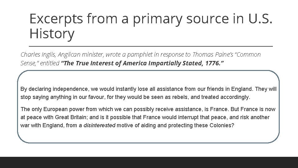 Excerpts from a primary source in U. S. History Charles Inglis, Anglican minister, wrote