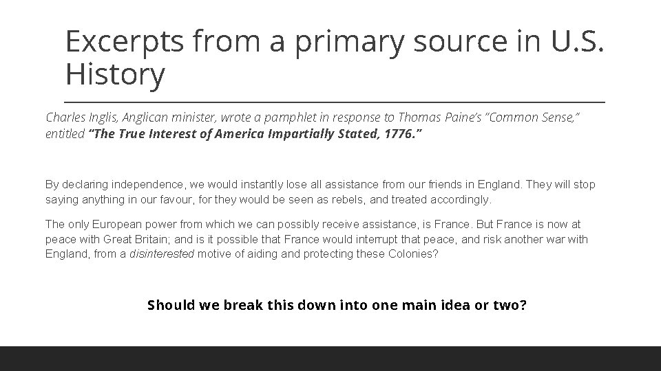 Excerpts from a primary source in U. S. History Charles Inglis, Anglican minister, wrote