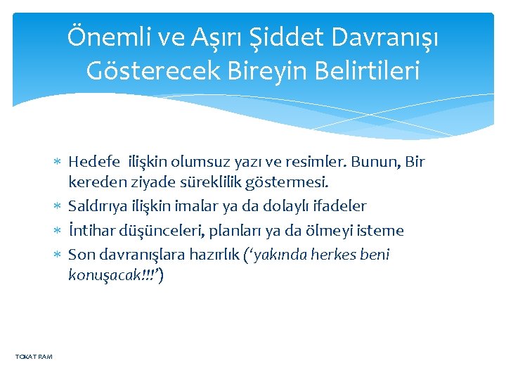 Önemli ve Aşırı Şiddet Davranışı Gösterecek Bireyin Belirtileri Hedefe ilişkin olumsuz yazı ve resimler.