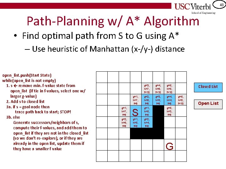 48 Path-Planning w/ A* Algorithm • Find optimal path from S to G using