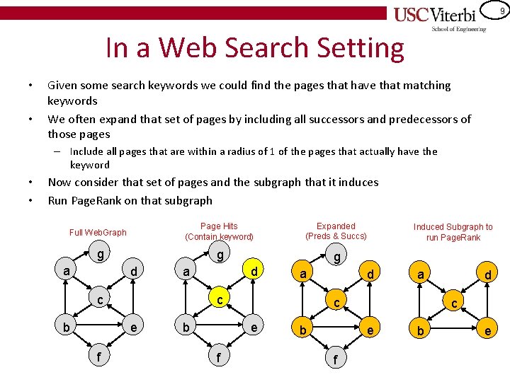 9 In a Web Search Setting • • Given some search keywords we could