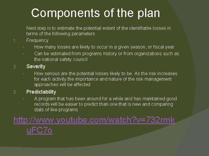 Components of the plan 1. Next step is to estimate the potential extent of