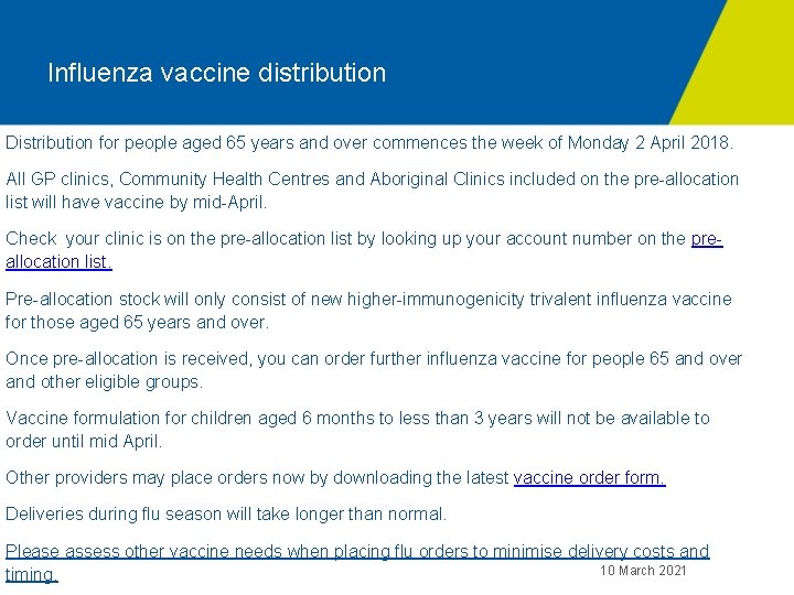 Influenza vaccine distribution Distribution for people aged 65 years and over commences the week