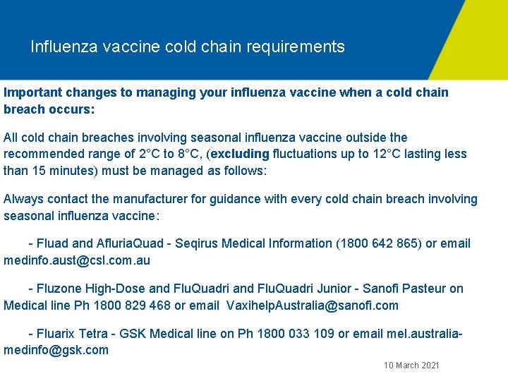 Influenza vaccine cold chain requirements Important changes to managing your influenza vaccine when a
