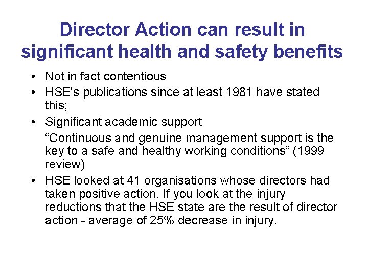 Director Action can result in significant health and safety benefits • Not in fact