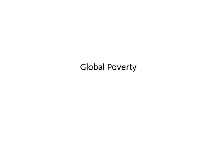 Global Poverty 