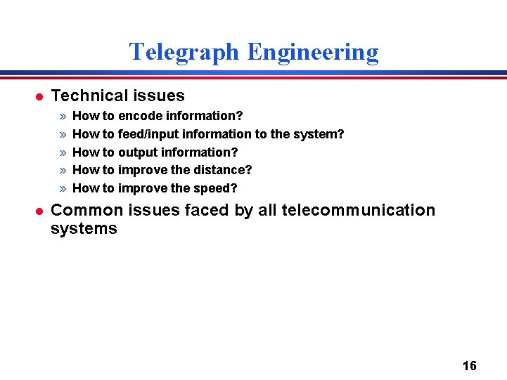 Telegraph Engineering l Technical issues » » » l How to encode information? How