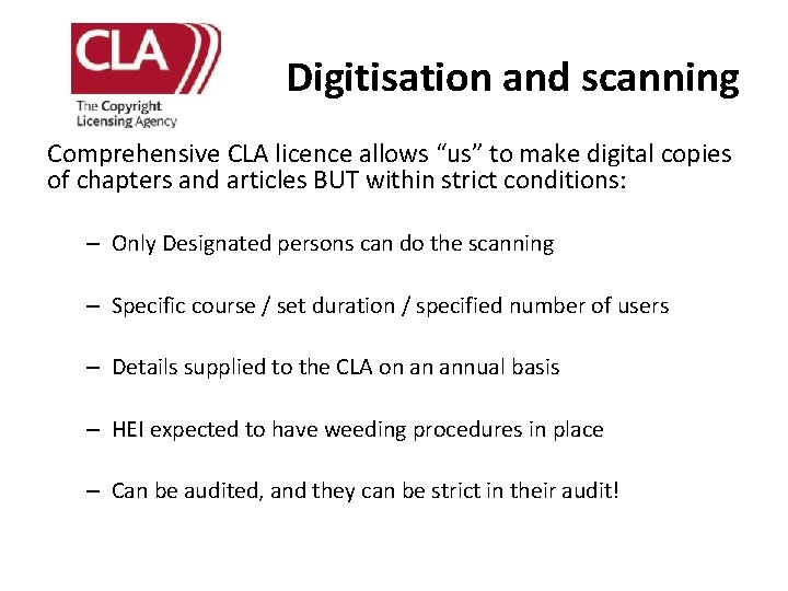 Digitisation and scanning Comprehensive CLA licence allows “us” to make digital copies of chapters