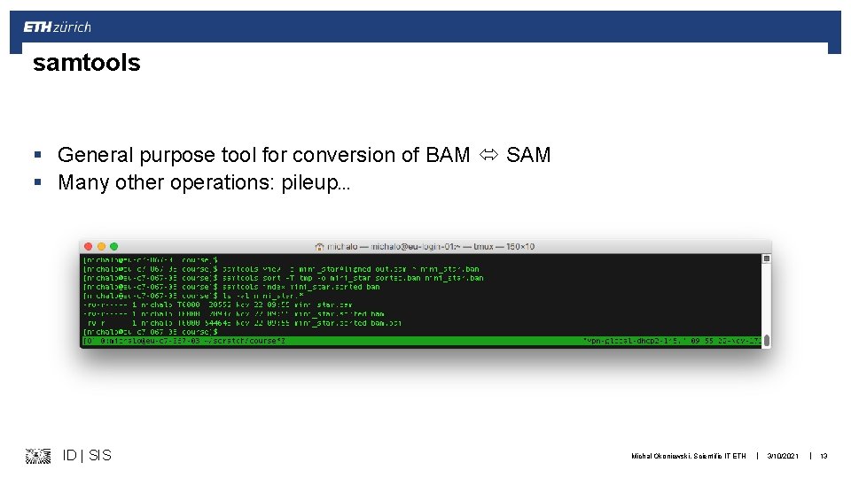 samtools § General purpose tool for conversion of BAM SAM § Many other operations: