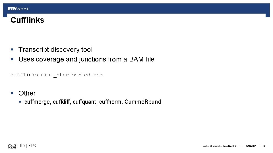 Cufflinks § Transcript discovery tool § Uses coverage and junctions from a BAM file