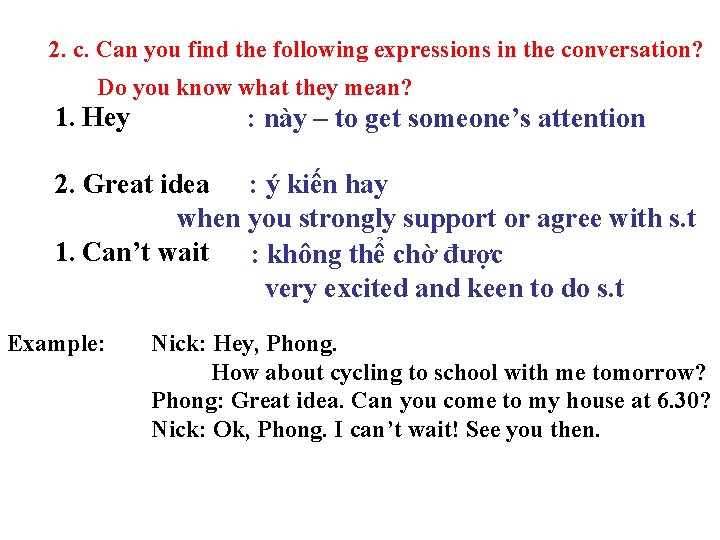 2. c. Can you find the following expressions in the conversation? Do you know
