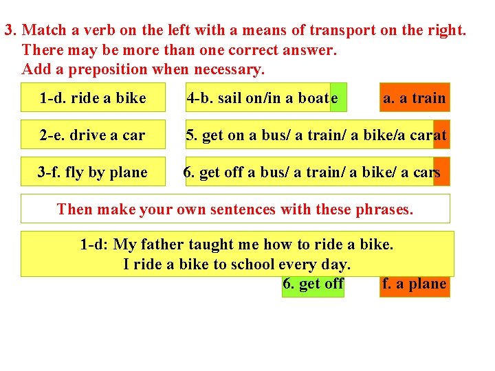 3. Match a verb on the left with a means of transport on the