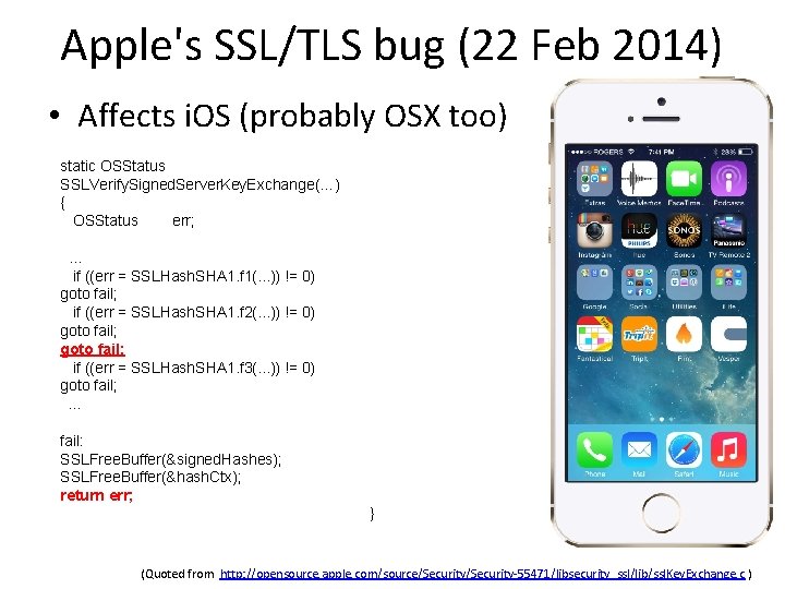 Apple's SSL/TLS bug (22 Feb 2014) • Affects i. OS (probably OSX too) static