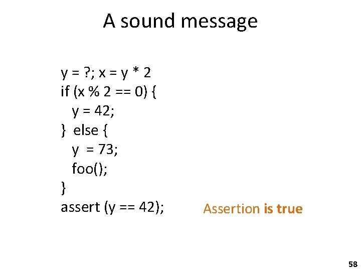 A sound message y = ? ; x = y * 2 if (x