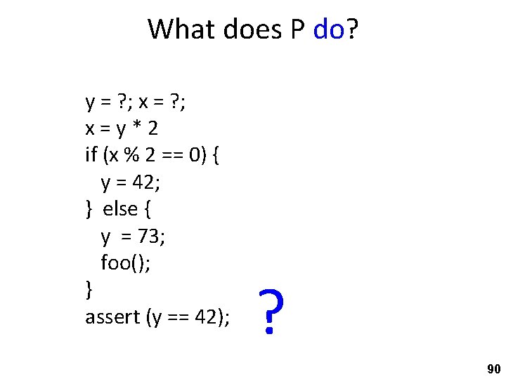 What does P do? y = ? ; x = y * 2 if