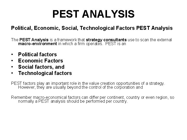 PEST ANALYSIS Political, Economic, Social, Technological Factors PEST Analysis The PEST Analysis is a