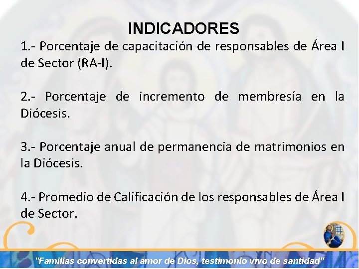INDICADORES 1. - Porcentaje de capacitación de responsables de Área I de Sector (RA-I).