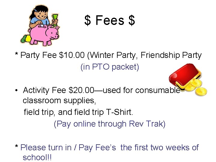 $ Fees $ * Party Fee $10. 00 (Winter Party, Friendship Party (in PTO