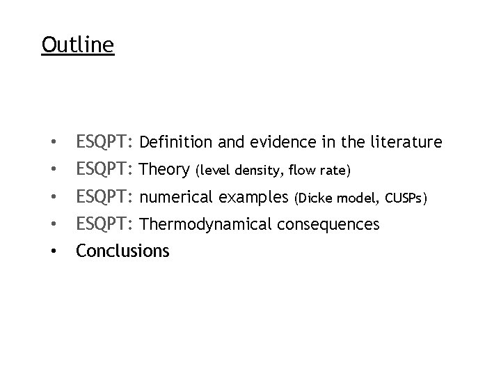 Outline • • • ESQPT: Definition and evidence in the literature ESQPT: Theory (level