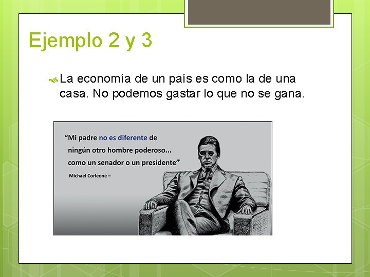 Ejemplo 2 y 3 La economía de un país es como la de una Ejemplo 2 y 3 La economía de un país es como la de una
