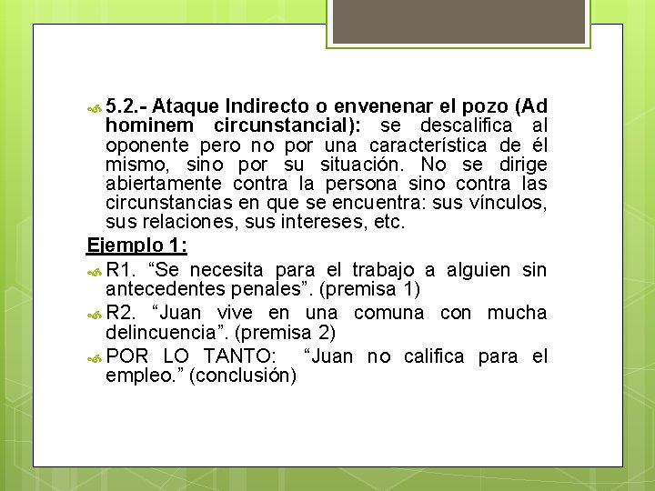 5. 2. - Ataque Indirecto o envenenar el pozo (Ad hominem circunstancial): se 5. 2. - Ataque Indirecto o envenenar el pozo (Ad hominem circunstancial): se
