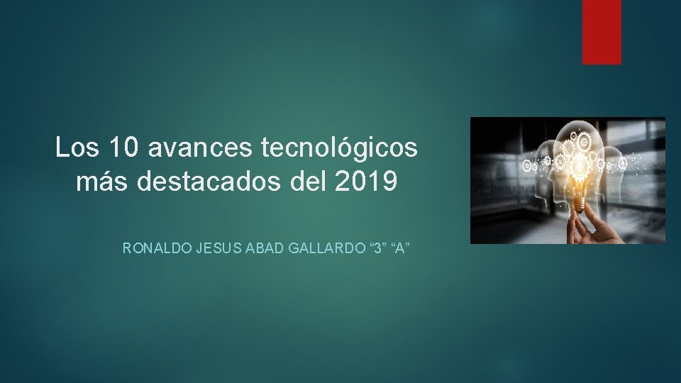 Los 10 avances tecnológicos más destacados del 2019 RONALDO JESUS ABAD GALLARDO “ 3”