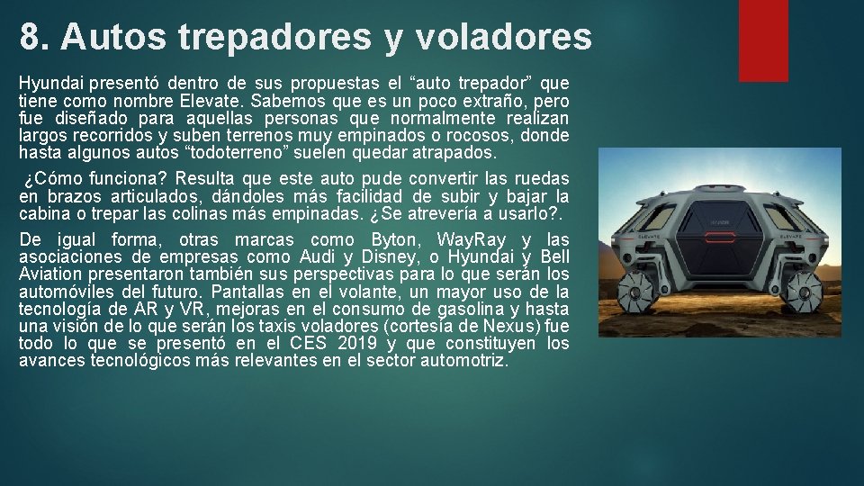 8. Autos trepadores y voladores Hyundai presentó dentro de sus propuestas el “auto trepador”
