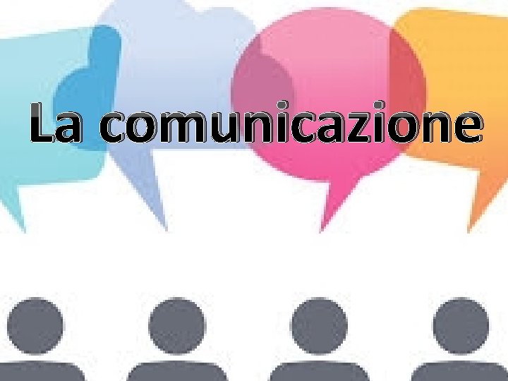 La comunicazione 