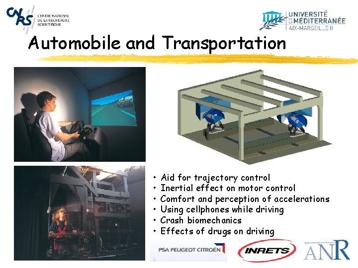 Automobile and Transportation • • • Aid for trajectory control Inertial effect on motor