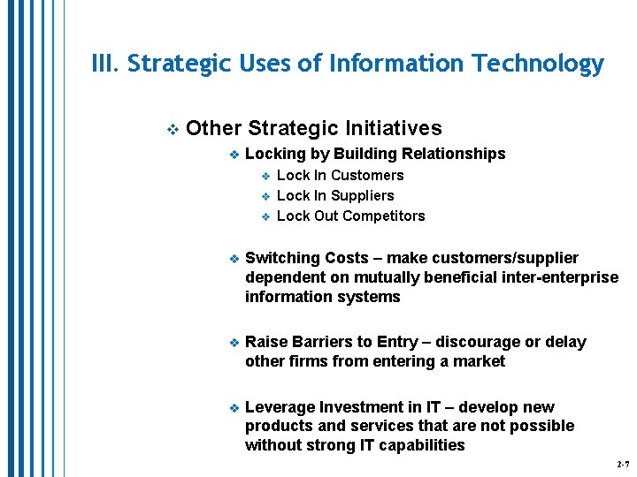 III. Strategic Uses of Information Technology v Other Strategic Initiatives v Locking by Building