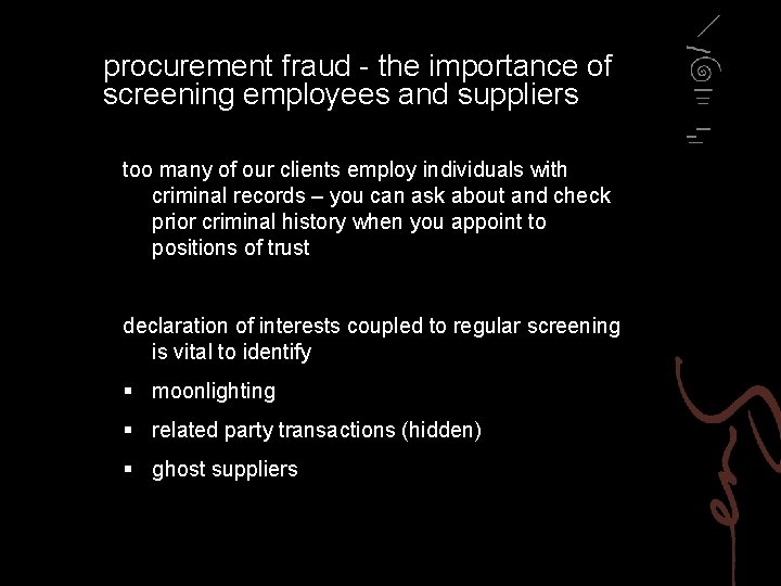 procurement fraud - the importance of screening employees and suppliers too many of our