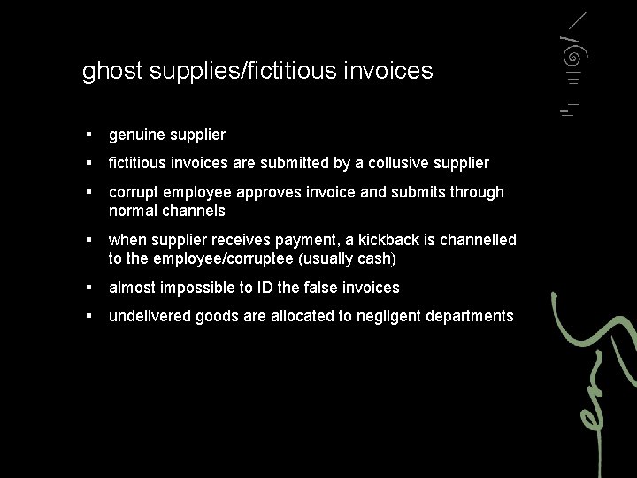 ghost supplies/fictitious invoices § genuine supplier § fictitious invoices are submitted by a collusive