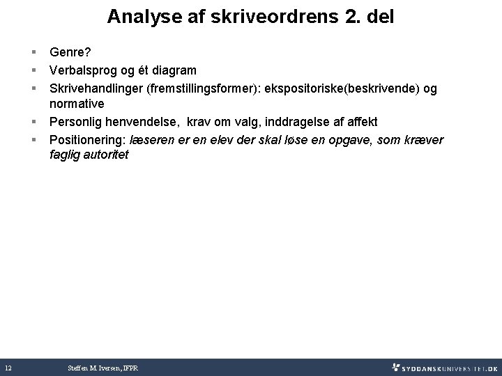 Analyse af skriveordrens 2. del § § § 12 Genre? Verbalsprog og ét diagram