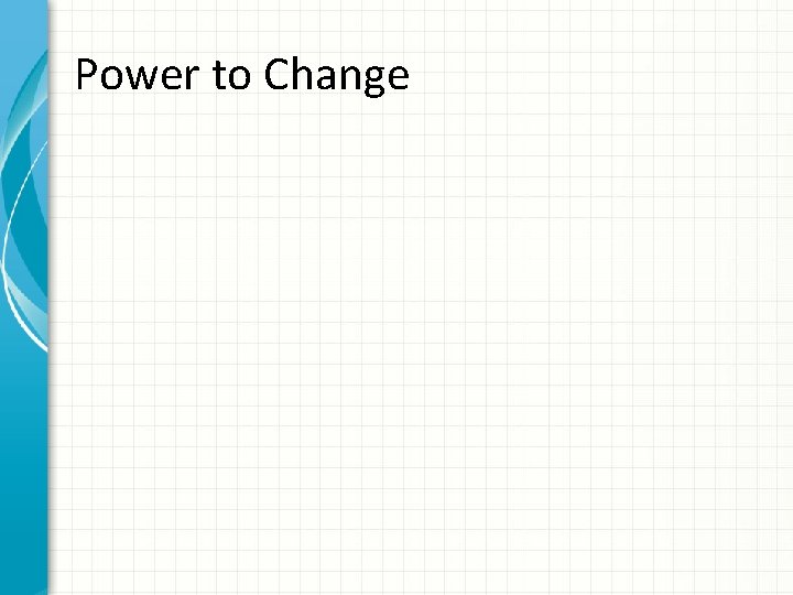 Power to Change 