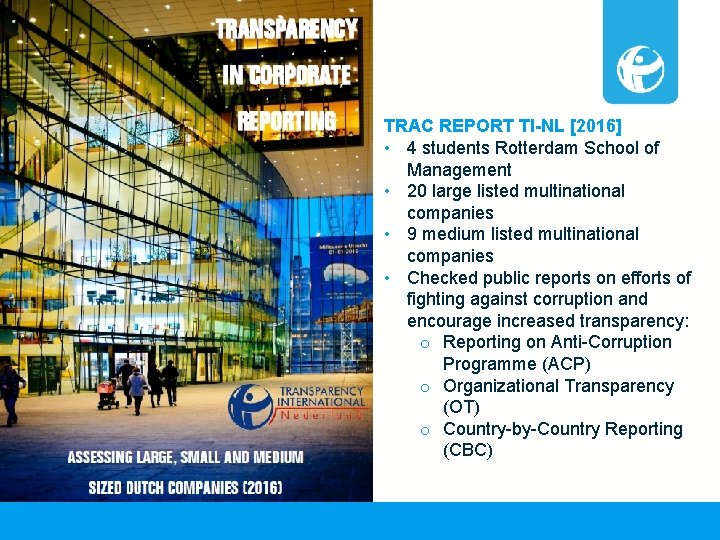 TRAC REPORT TI-NL [2016] • 4 students Rotterdam School of Management • 20 large