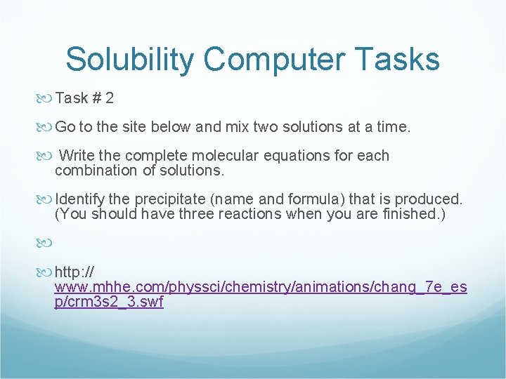Solubility Computer Tasks Task # 2 Go to the site below and mix two