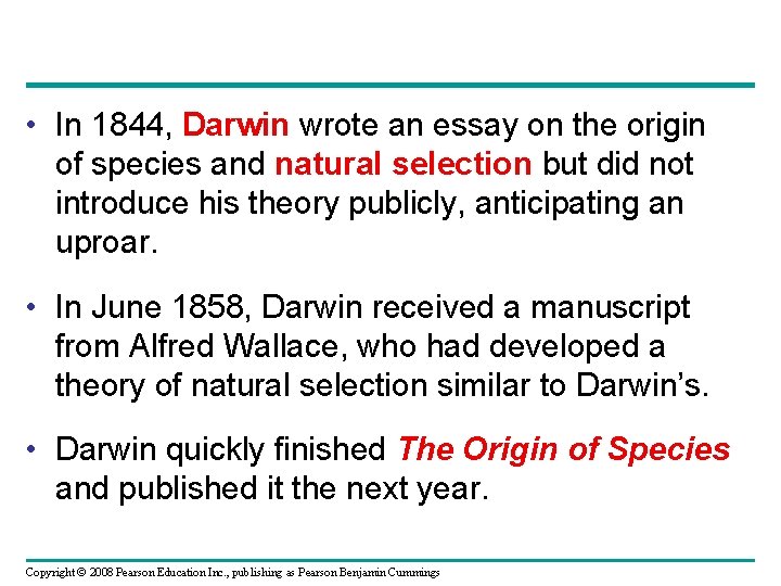  • In 1844, Darwin wrote an essay on the origin of species and