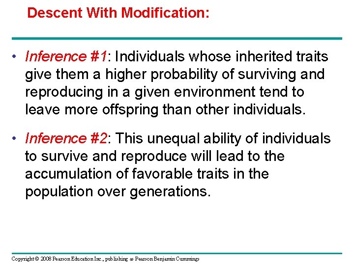 Descent With Modification: • Inference #1: Individuals whose inherited traits give them a higher